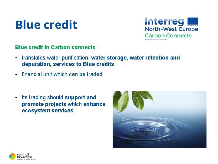 Blue credit in Carbon connects : • translates water purification, water storage, water retention