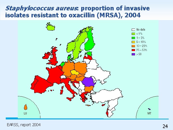 Staphylococcus aureus: proportion of invasive isolates resistant to oxacillin (MRSA), 2004 EARSS, report 2004