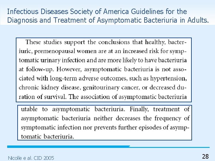 Infectious Diseases Society of America Guidelines for the Diagnosis and Treatment of Asymptomatic Bacteriuria