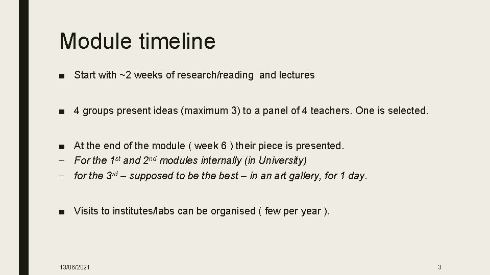 Module timeline ■ Start with ~2 weeks of research/reading and lectures ■ 4 groups