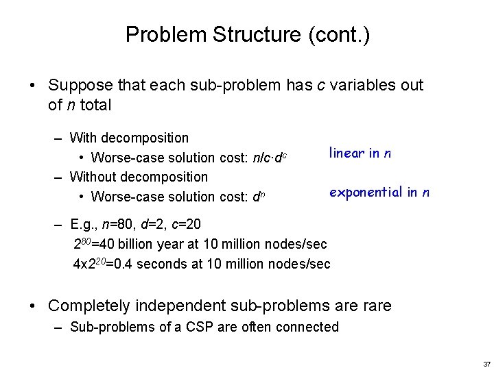 Problem Structure (cont. ) • Suppose that each sub-problem has c variables out of
