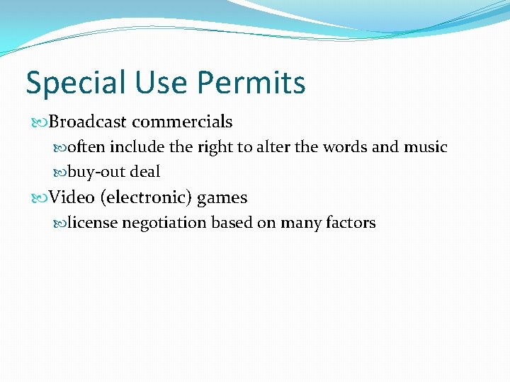Special Use Permits Broadcast commercials often include the right to alter the words and