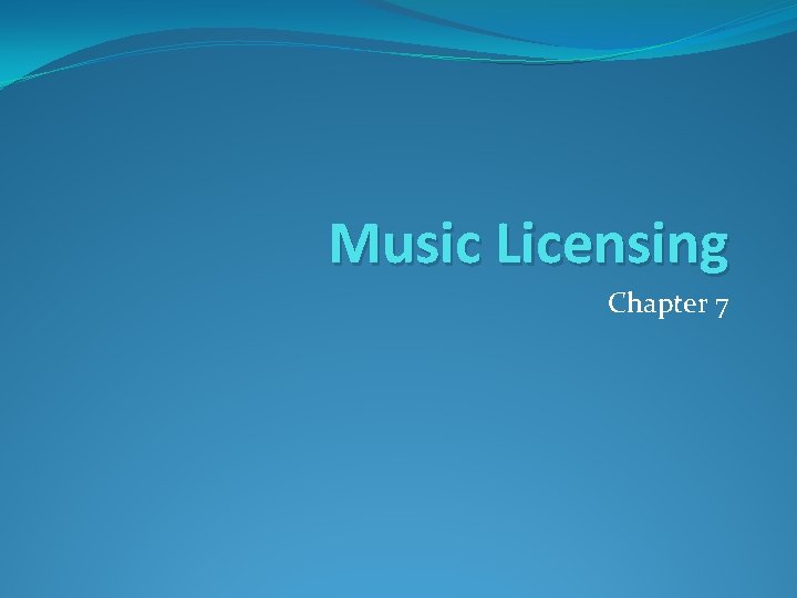 Music Licensing Chapter 7 