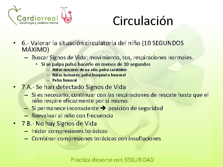 Circulación • 6. - Valorar la situación circulatoria del niño (10 SEGUNDOS MÁXIMO) –