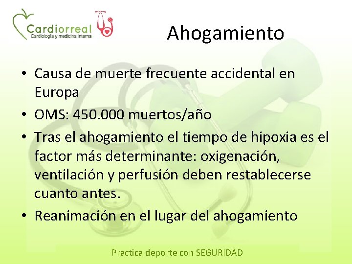 Ahogamiento • Causa de muerte frecuente accidental en Europa • OMS: 450. 000 muertos/año