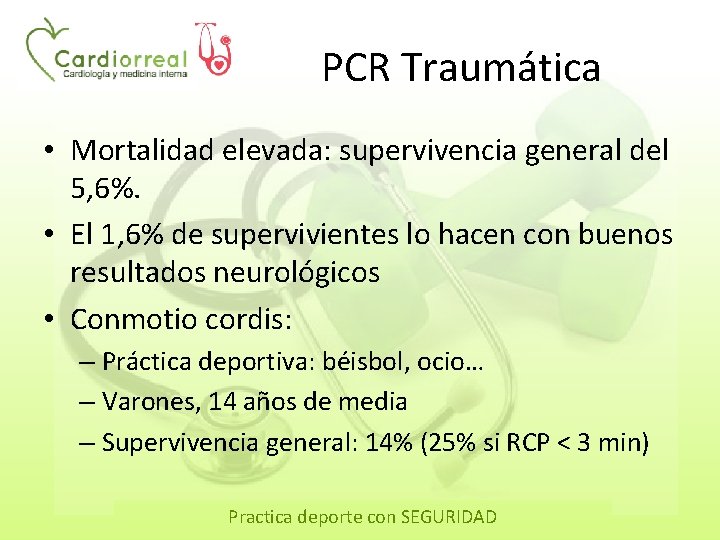 PCR Traumática • Mortalidad elevada: supervivencia general del 5, 6%. • El 1, 6%