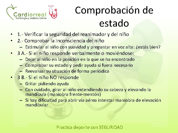 Comprobación de estado • 1. - Verificar la seguridad del reanimador y del niño