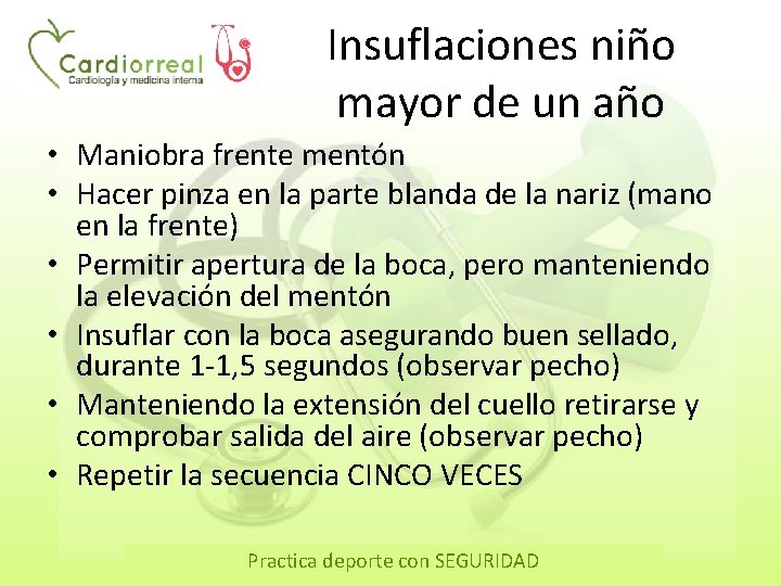 Insuflaciones niño mayor de un año • Maniobra frente mentón • Hacer pinza en