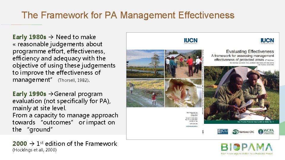The Framework for PA Management Effectiveness Early 1980 s Need to make « reasonable
