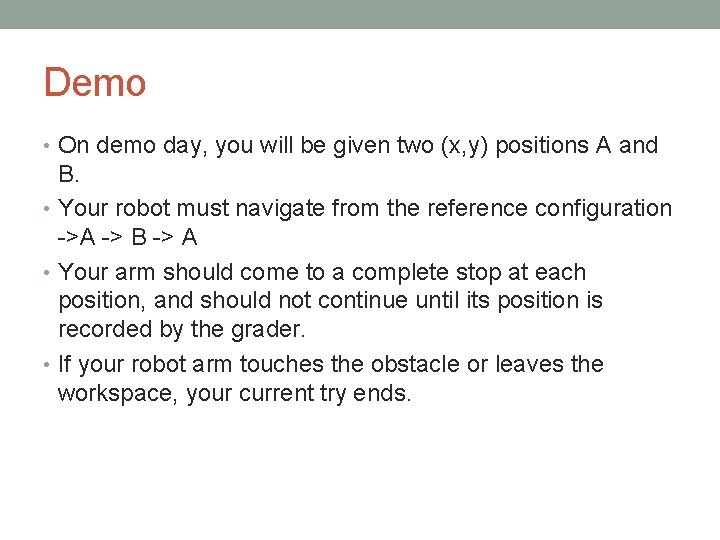 Demo • On demo day, you will be given two (x, y) positions A