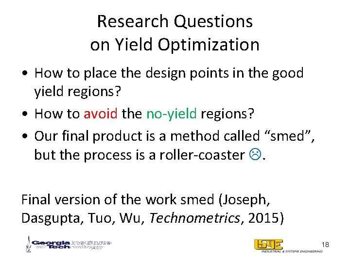 Research Questions on Yield Optimization • How to place the design points in the