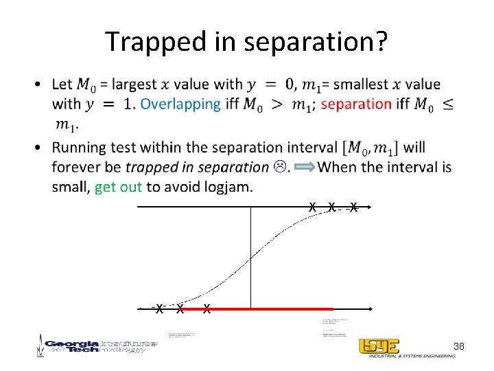 Trapped in separation? • X X X 38 