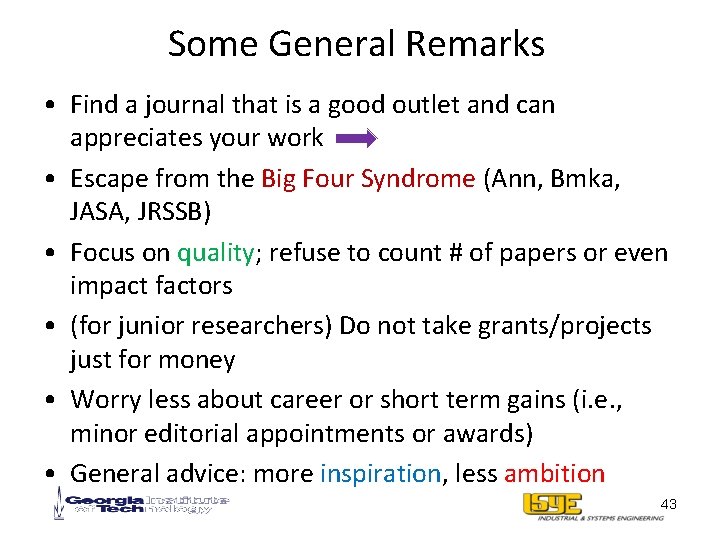 Some General Remarks • Find a journal that is a good outlet and can