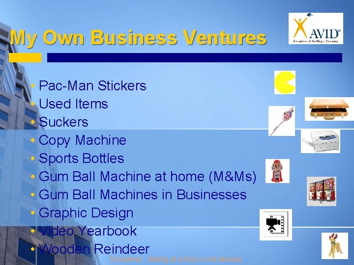 My Own Business Ventures • Pac-Man Stickers • Used Items • Suckers • Copy