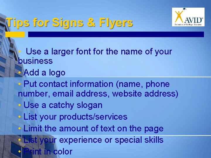 Tips for Signs & Flyers • Use a larger font for the name of