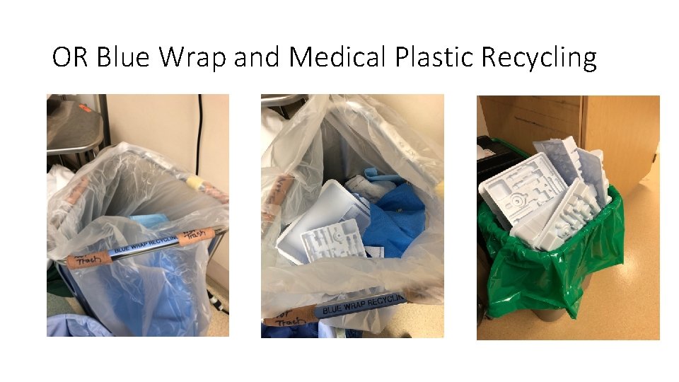OR Blue Wrap and Medical Plastic Recycling 