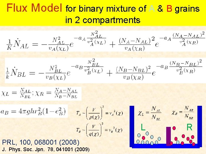 Flux Model for binary mixture of A & B grains in 2 compartments L