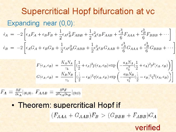 Supercritical Hopf bifurcation at vc Expanding near (0, 0): • Theorem: supercritical Hopf if