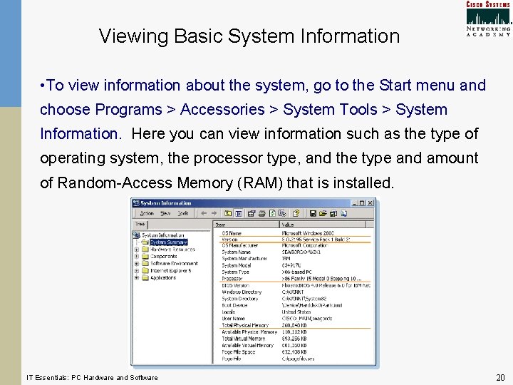 Viewing Basic System Information • To view information about the system, go to the
