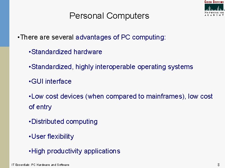 Chapter 1 Information Technology Basics IT Essentials PC