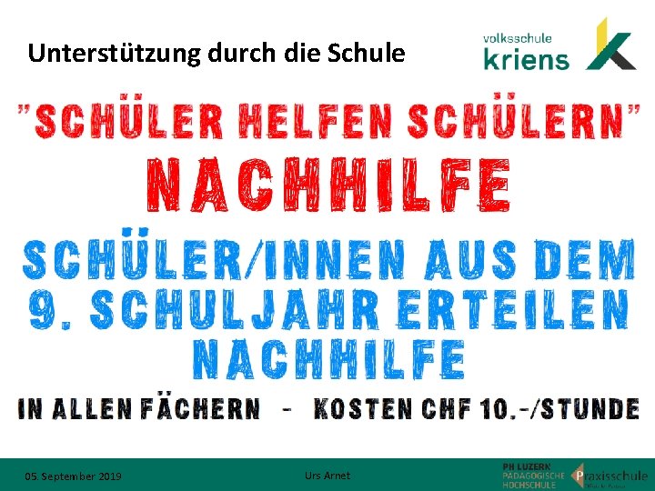 Unterstützung durch die Schule 05. September 2019 Urs Arnet 