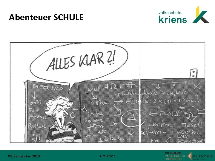 Abenteuer SCHULE 05. September 2019 Urs Arnet 