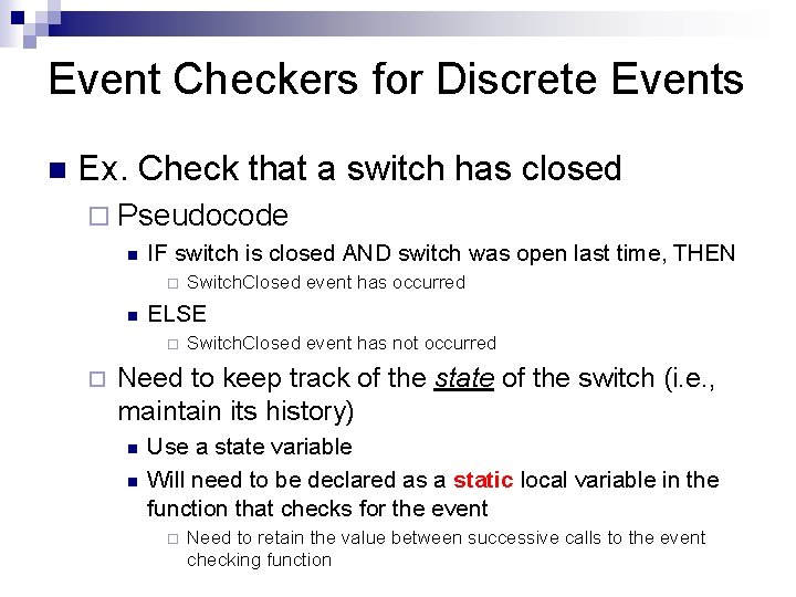 Event Checkers for Discrete Events n Ex. Check that a switch has closed ¨