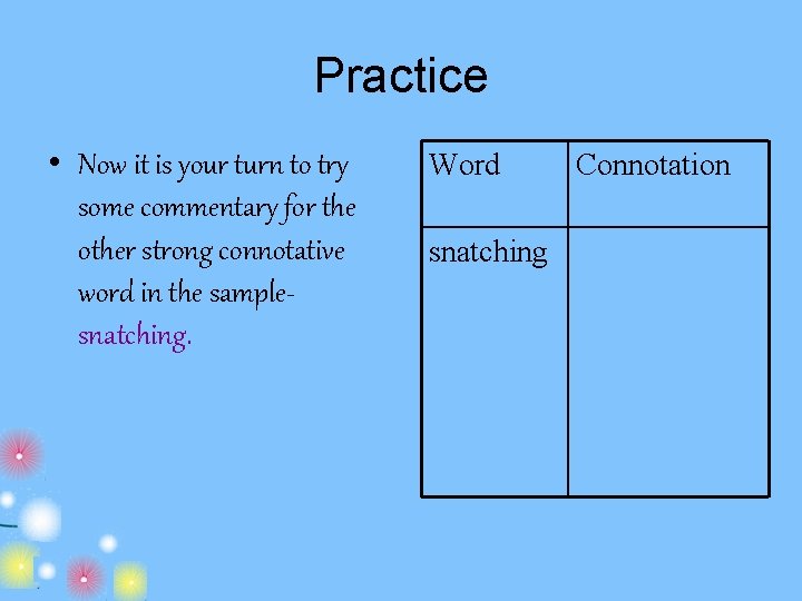 Practice • Now it is your turn to try some commentary for the other
