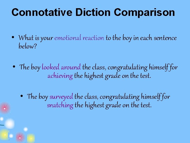 Connotative Diction Comparison • What is your emotional reaction to the boy in each