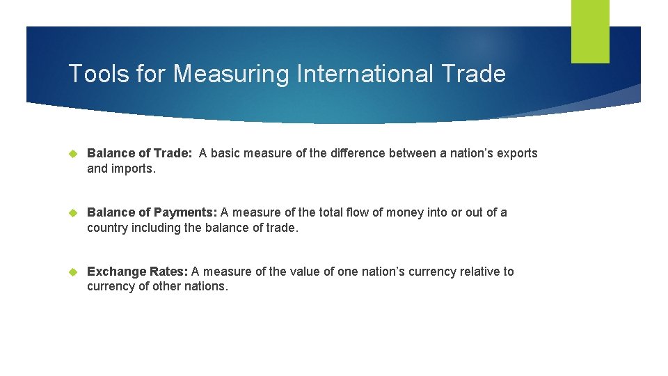 Tools for Measuring International Trade Balance of Trade: A basic measure of the difference