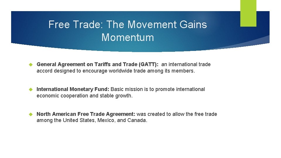 Free Trade: The Movement Gains Momentum General Agreement on Tariffs and Trade (GATT): an