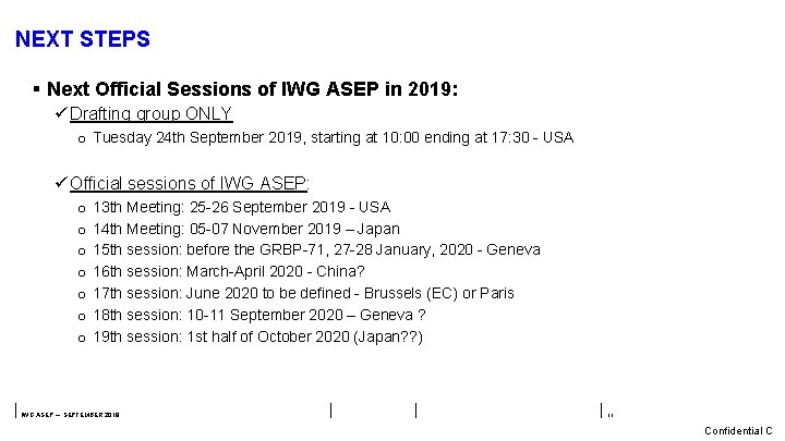 NEXT STEPS § Next Official Sessions of IWG ASEP in 2019: ü Drafting group