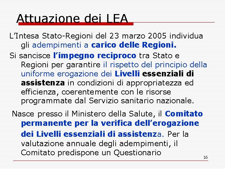 Attuazione dei LEA L’Intesa Stato-Regioni del 23 marzo 2005 individua gli adempimenti a carico