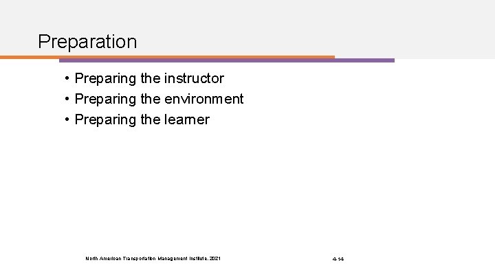 Preparation • Preparing the instructor • Preparing the environment • Preparing the learner North