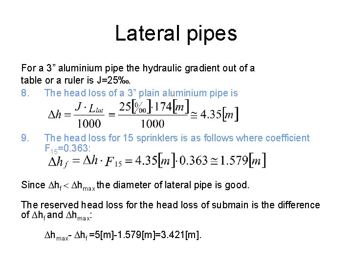 Lateral pipes For a 3” aluminium pipe the hydraulic gradient out of a table