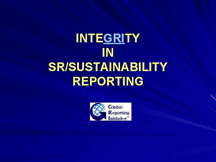 INTEGRITY IN SR/SUSTAINABILITY REPORTING 