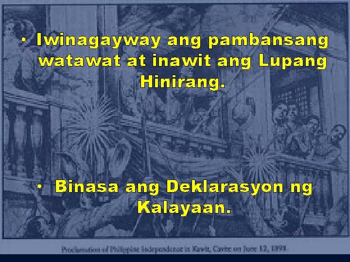  • Iwinagayway ang pambansang watawat at inawit ang Lupang Hinirang. • Binasa ang