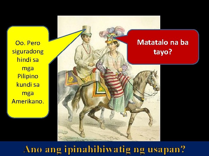 Oo. Pero siguradong hindi sa mga Pilipino kundi sa mga Amerikano. Matatalo na ba