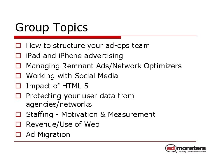Group Topics How to structure your ad-ops team i. Pad and i. Phone advertising