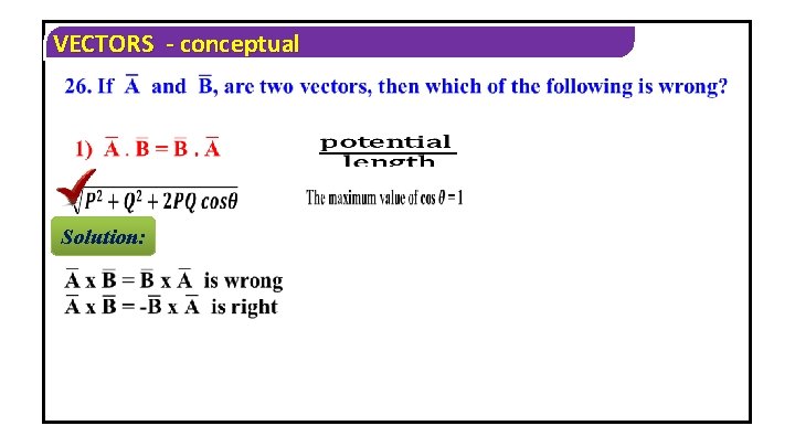 VECTORS - conceptual Solution: 