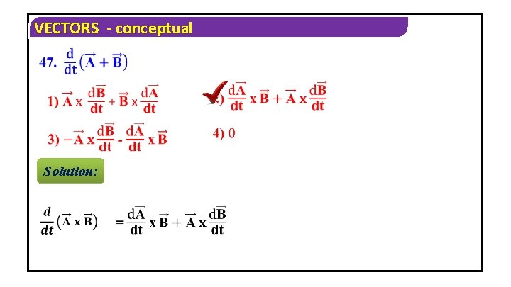 VECTORS - conceptual Solution: 