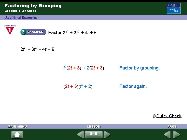 Factoring by Grouping ALGEBRA 1 LESSON 9 -8 Factor 2 t 3 + 3