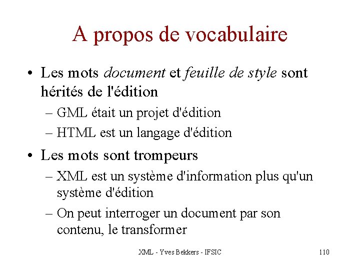 A propos de vocabulaire • Les mots document et feuille de style sont hérités