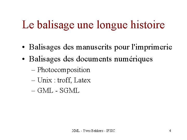 Le balisage une longue histoire • Balisages des manuscrits pour l'imprimerie • Balisages documents