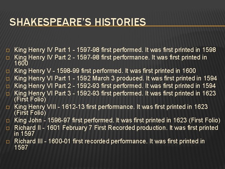 SHAKESPEARE’S HISTORIES � � � � � King Henry IV Part 1 - 1597