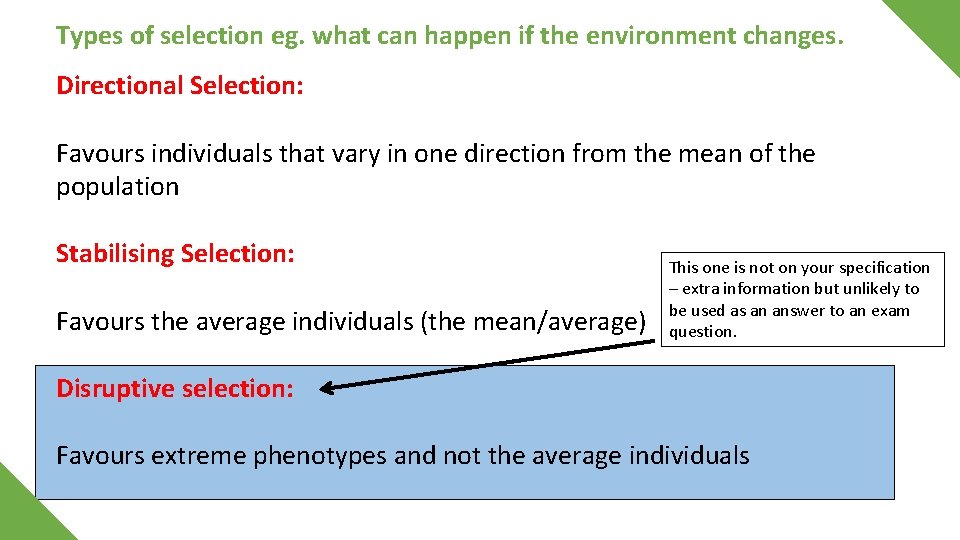 Types of selection eg. what can happen if the environment changes. Directional Selection: Favours