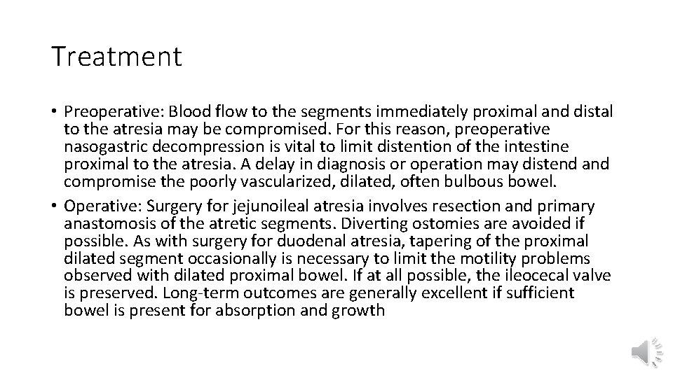 Treatment • Preoperative: Blood flow to the segments immediately proximal and distal to the