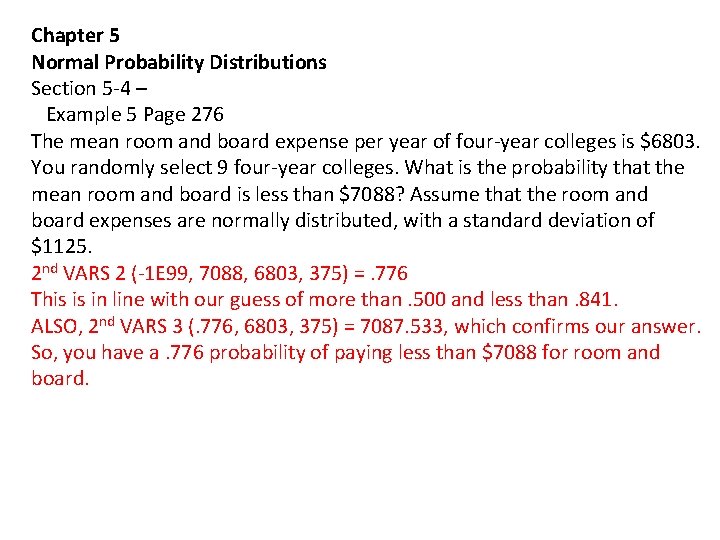 Chapter 5 Normal Probability Distributions Section 5 -4 – Example 5 Page 276 The