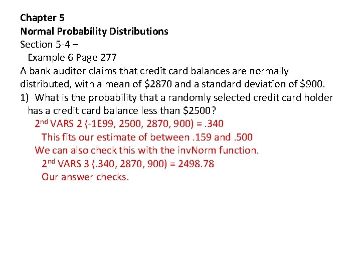 Chapter 5 Normal Probability Distributions Section 5 -4 – Example 6 Page 277 A
