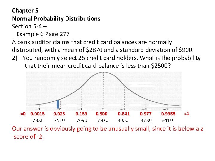 Chapter 5 Normal Probability Distributions Section 5 -4 – Example 6 Page 277 A